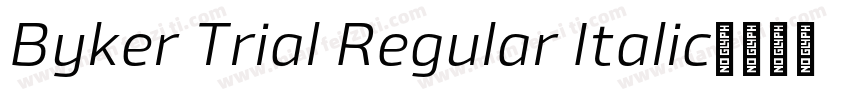 Byker Trial Regular Italic字体下载字体转换